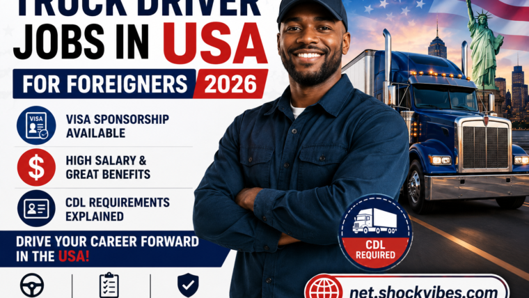 Truck Driver Jobs In USA For Foreigners 2026: Visa Sponsorship, Salary & CDL Requirements